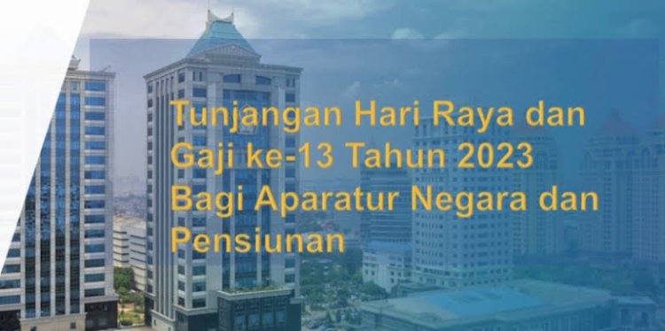 Kebijakan Tunjangan Hari Raya (THR) dan Gaji ke-13 untuk Aparatur Sipil Negara (ASN) oleh Kementerian Keuangan RI/Repro